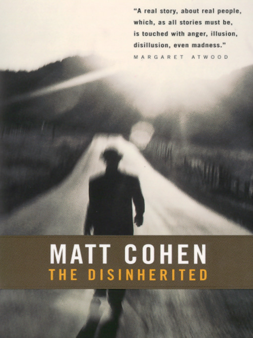 Title details for The Disinherited by Matt Cohen - Wait list